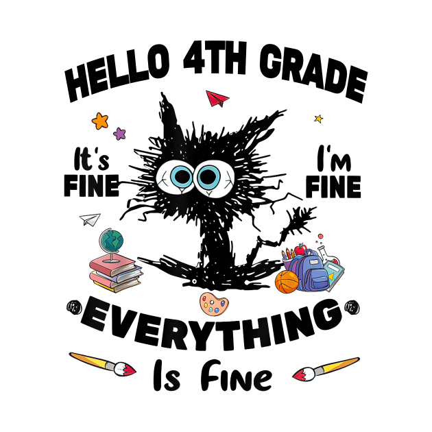 Black Cat Hello 4th Grade It's Fine I'm Fine Everything Is Fine by cogemma.art