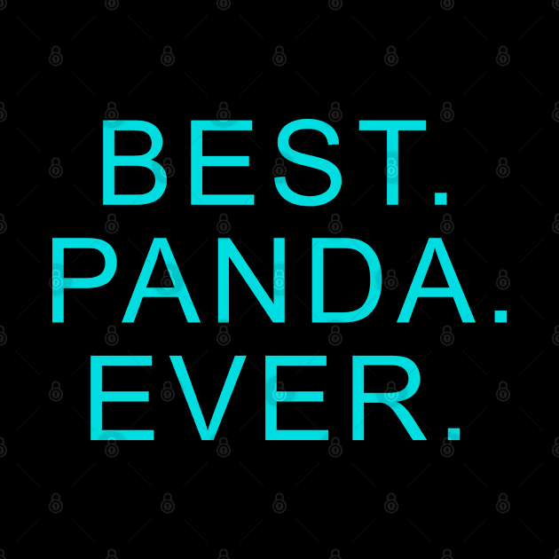 best panda ever Light Blue by Dolta