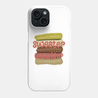 Sweater weather Phone Case