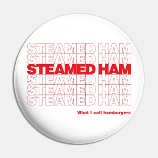 steamed hams Pin