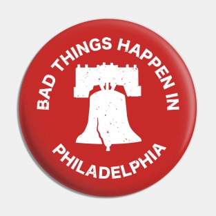 Bad Things Happen in.... (vintage look/white) Pin