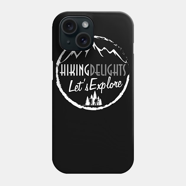 Hiking Delights Let's Explore Phone Case by abbyhikeshop