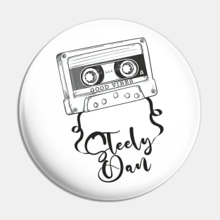 Good Vibes Steely Dan// Retro Ribbon Cass Pin