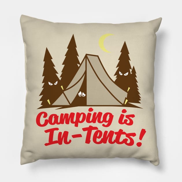 Camping Is In-Tents Pillow by DetourShirts