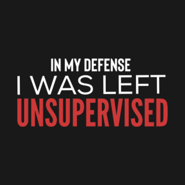 In My Defense, I Was Left