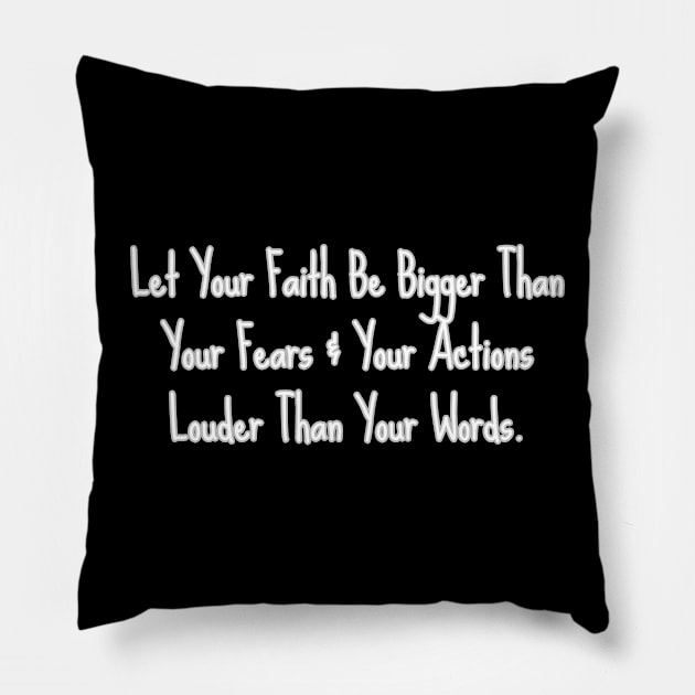 LET YOUR FAITH BE BIGGER... Pillow by GumoApparelHub