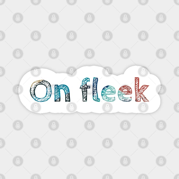 On fleek Magnet by Vinto fashion 