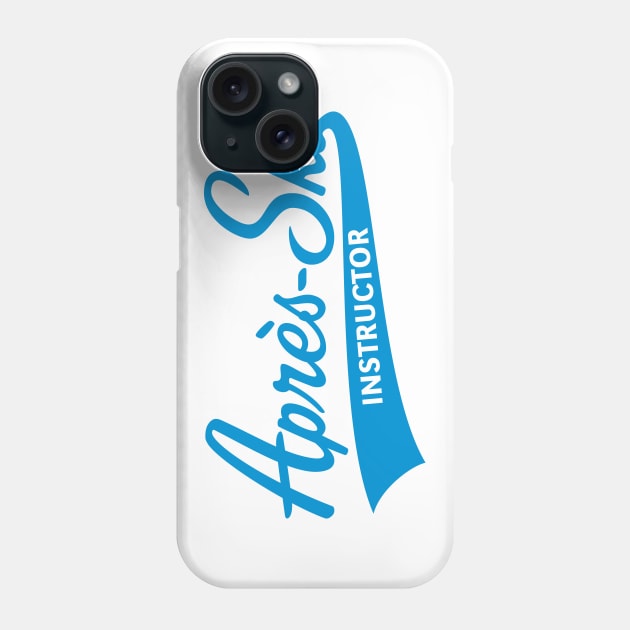 Après-Ski – Instructor (Lettering / Apres Ski / Blue) Phone Case by MrFaulbaum