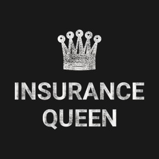 Insurance Queen T-Shirt