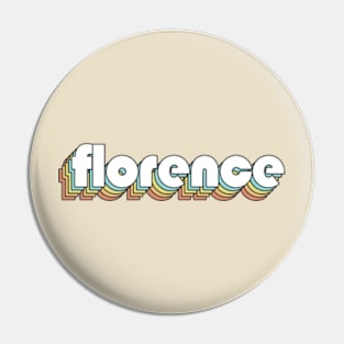 Florence - Retro Rainbow Typography Faded Style Pin