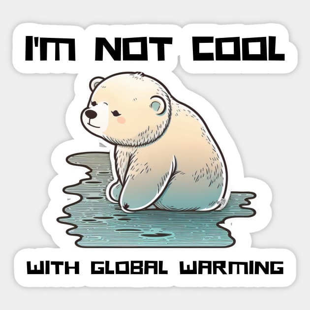 Polar Bear Not Cool' Sticker