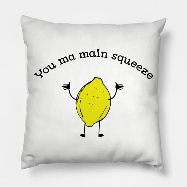 You Ma Main Squeeze cute Lemon fruit pun t-shirt Pillow by atomguy