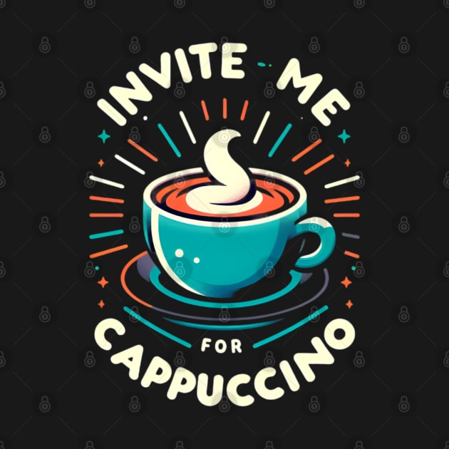 Invite Me For Cappuccino by CreationArt8