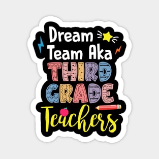 Dream Team Aka Third Grade Teachers Gift For Boy Girl Kids Magnet