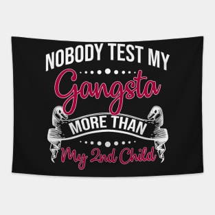 Nobody Test My Gangsta More Than My 2nd Child Tapestry