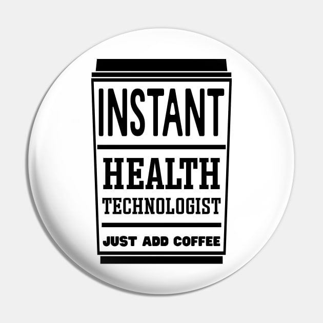 Instant health technologist, just add coffee Pin by colorsplash