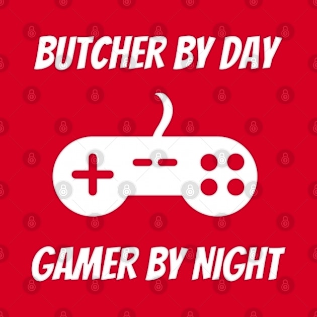 Butcher By Day Gamer By Night by Petalprints