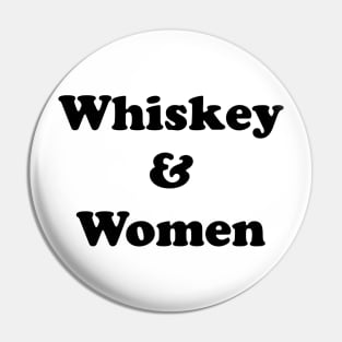 Whiskey and Women Pin