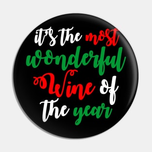 It's The Most Wonderful Wine Of The Year Funny Ugly Xmas Ugly Christmas Pin