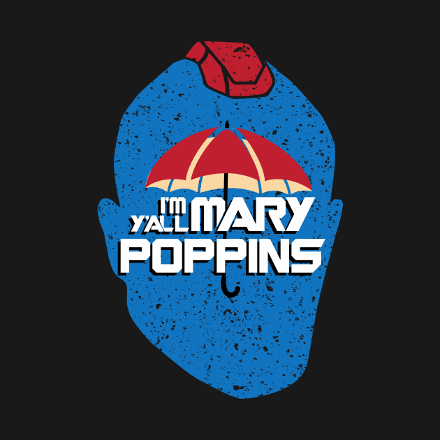 I am Mary Poppins yall by equilebro