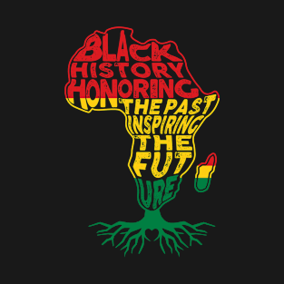 Black history honoring T-Shirt