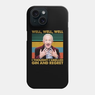 Well, Well, Well I Thought I Smelled Gin And Regret Retro Phone Case