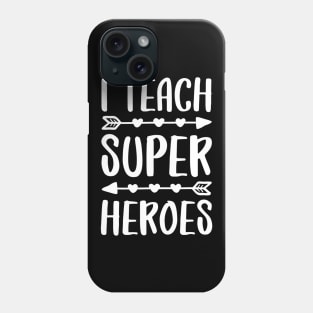 I Teach Superheroes Tshirt Teacher Gift Shirt Phone Case