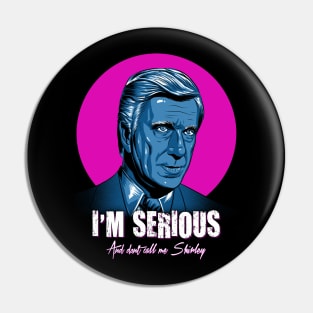 I'm serious Pin