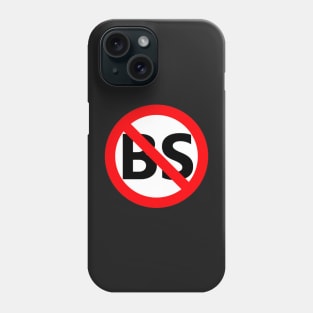 NO BS Phone Case