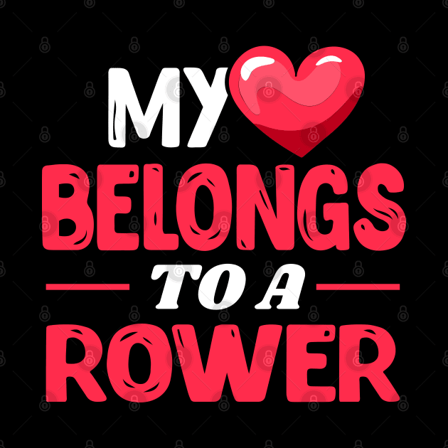 My heart belongs to a rower - Funny rowing lover gift idea by Shirtbubble