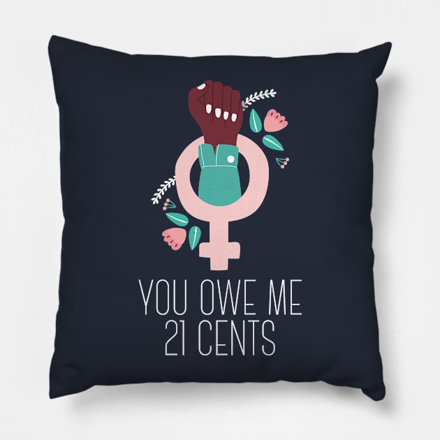 Equality! Equal pay for equal work. Pillow by Crazy Collective