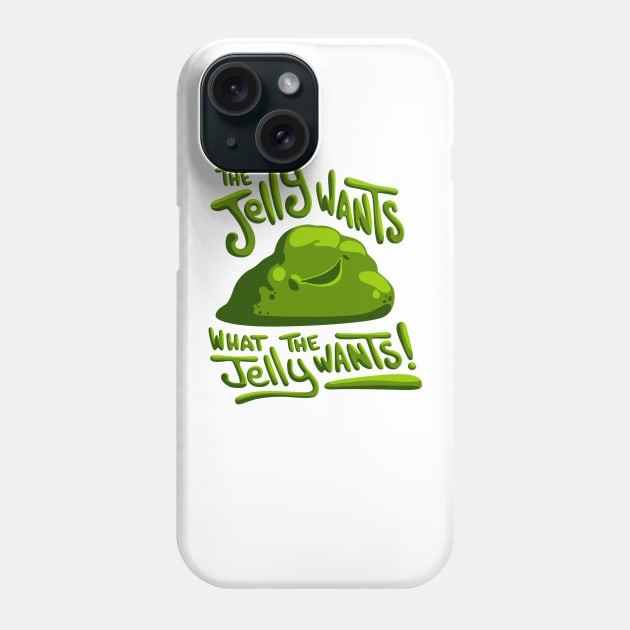 The jelly wants... Phone Case by krls