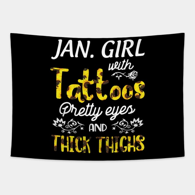 Januray Girl Sunflowers With Tattoos Pretty Eyes And Thick Thighs Happy Birthday To Me Mom Daughter Tapestry by bakhanh123