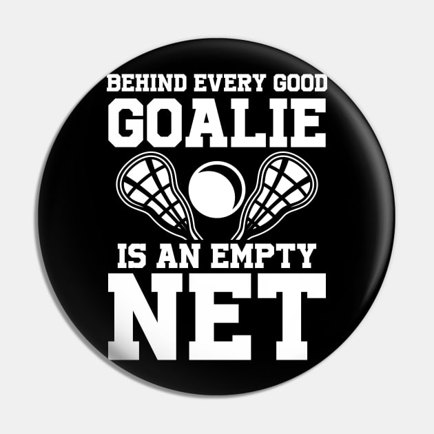 Behind Every Goalie is an Empty Net Pin by AngelBeez29
