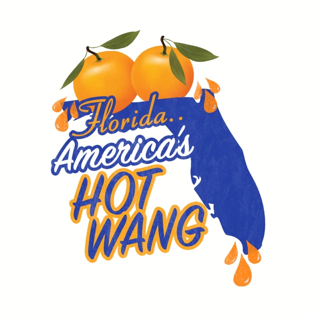 Florida is America's Hot Wang by justinkzucker