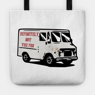 Definitely not the FBI rusty surveillance van funny Tote