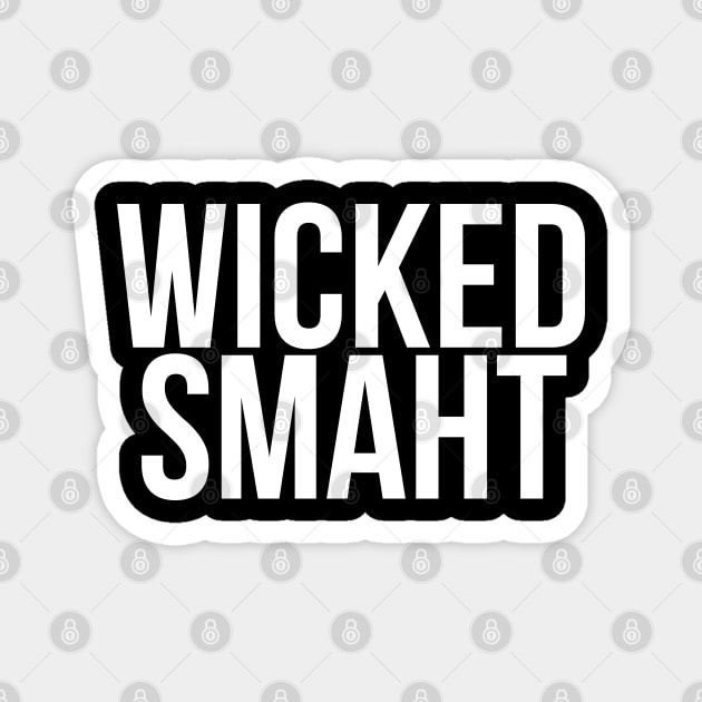 Smart Wicked Smaht Magnet by MadEDesigns