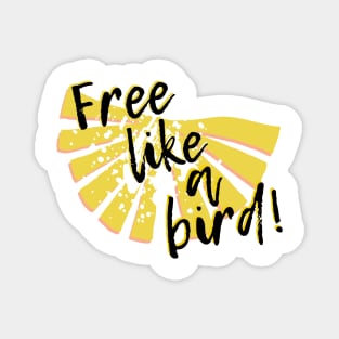 Free like a bird Magnet