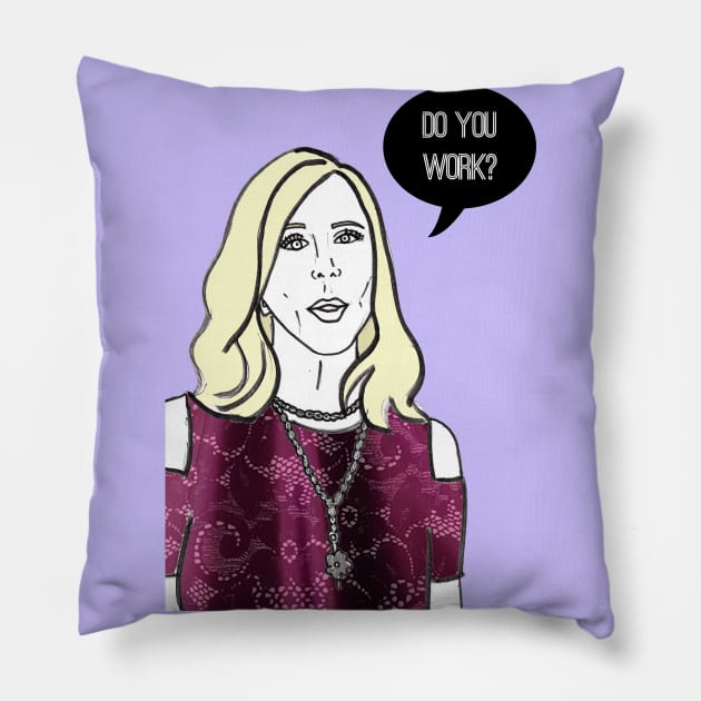 Do You Work? Pillow by Katsillustration