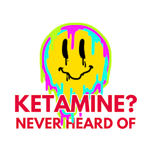 KETAMINE T-Shirt