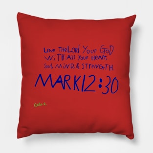 Mark 12:30 (multicolor) Pillow