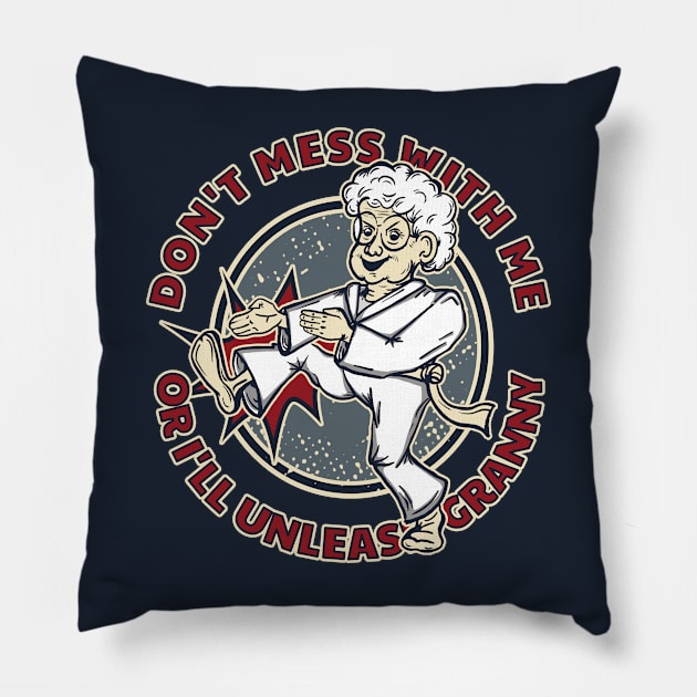 Don't mess with granny! Pillow by dkdesigns27