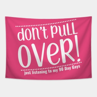 Don't pull over (white) Tapestry