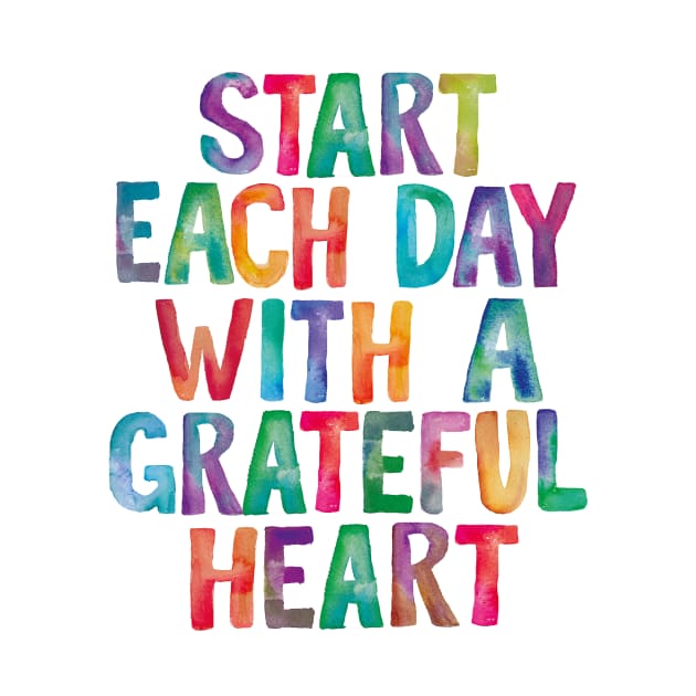 Start Each Day With a Grateful Heart in Rainbow Watercolors by MotivatedType