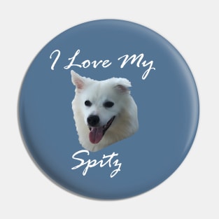 I love my Spitz (American Eskimo Dog) Pin