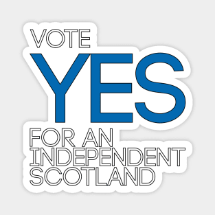 VOTE YES FOR AN INDEPENDENT SCOTLAND,Pro Scottish Independence Saltire Flag Coloured Text Slogan Magnet