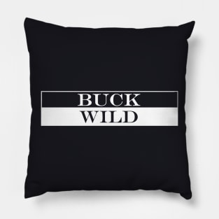 buck wild Pillow