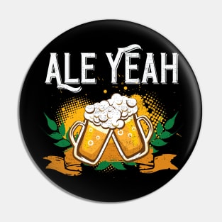 Ale Yeah Funny Beer Drinking Pin