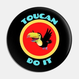 Toucan Do It - Toucan Pun Pin