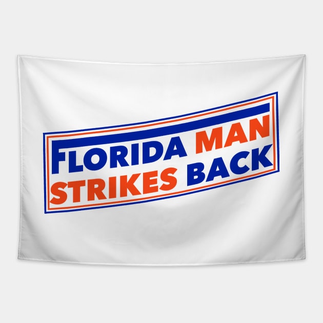 Florida Man Strikes Back Tapestry by StudioOrangeLLC